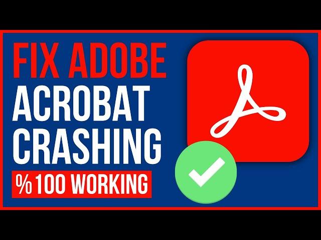 ADOBE KEEPS CRASHING | Fix Adobe Acrobat Keeps Crashing Problem