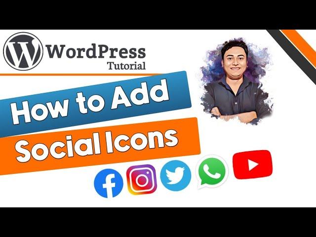 How to Add Social Media Icons to WordPress Website | WordPress Tutorial