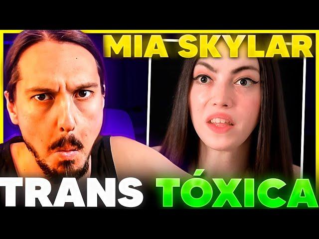 MiaSkylar es un PELIGRO para los TRANS (y le pongo)