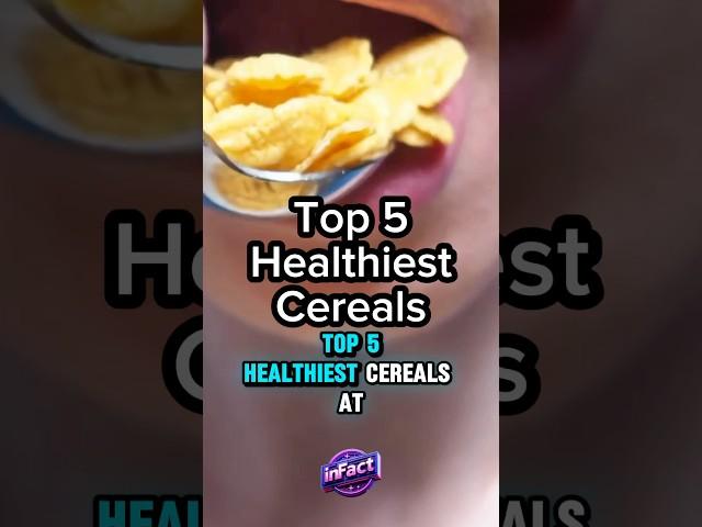 Top 5 Healthiest Cereals #cereal #top5 #healthy