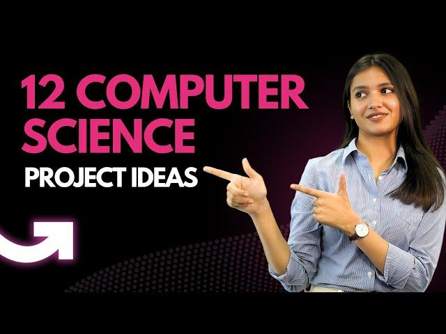 12 Computer Science Project Ideas | Final Year Projects for Computer Science Students 2024