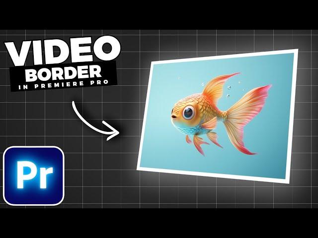 How To Add a BORDER To VIDEO In Premiere Pro