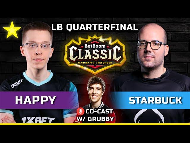 WC3 | LB Quarterfinal | [UD] Happy vs Starbuck [HU] | Co-Cast w/ @FollowGrubby  | BetBoom Classic S2