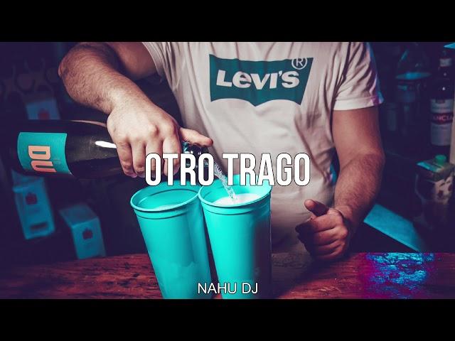 OTRO TRAGO (Remix) Nahu DJ | Sech 2022