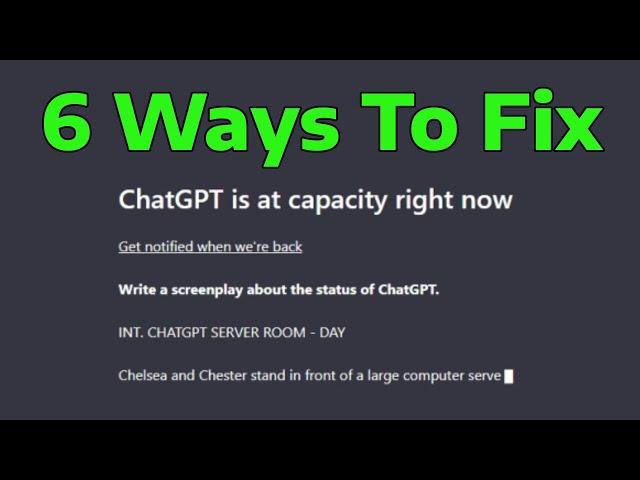 How To Fix Chat GPT Is At Capacity Right Now