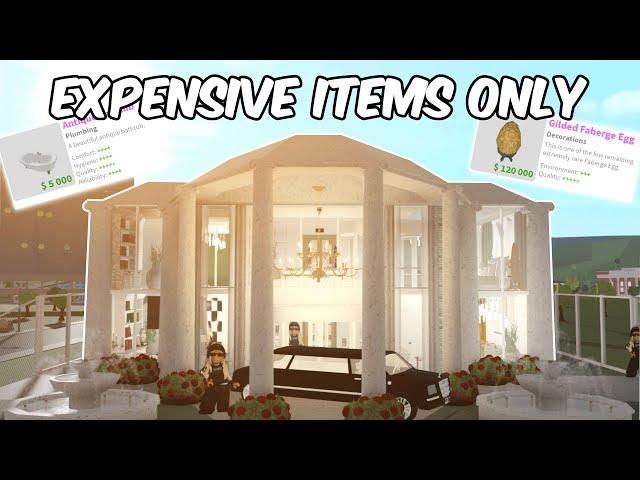 BUILDING a BLOXBURG house using the EXPENSIVE ITEMS only