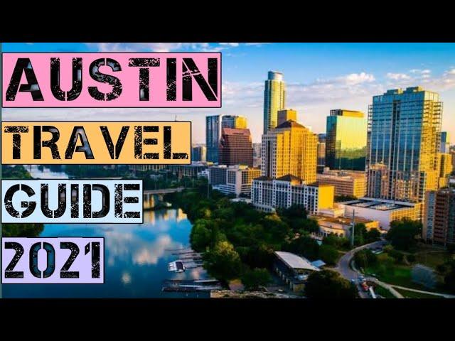 Austin Travel Guide 2021 - Best Places to Visit in Austin Texas United States in 2021