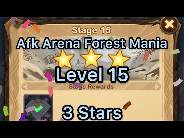 AFK Arena Forest Mania Level 15 (and 11-14)