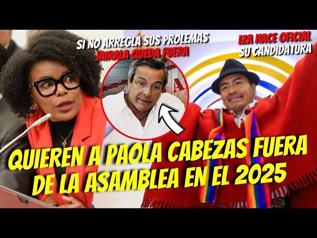 CABEZAS FUERA DE LA ASAMBLEA PARA EL 2025 / JAIRALA CON UN PIE FUERA / IZA IZA COMIENZA LA PALIZA