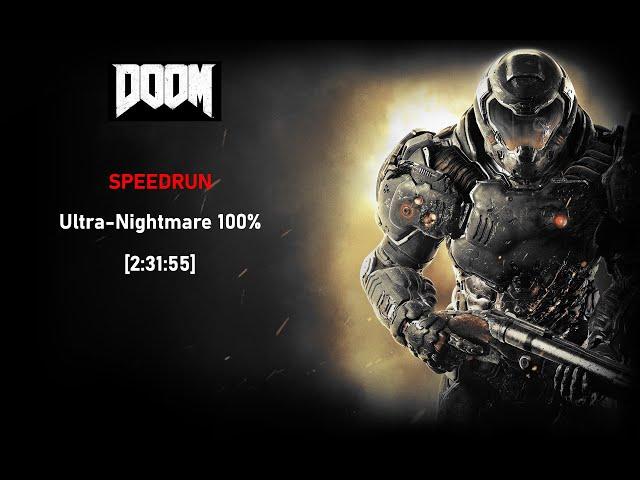 [2:31:55.68] DOOM (2016) - Ultra-Nightmare 100% Speedrun