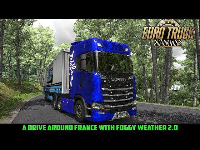 Euro Truck Simulator 2 Next Gen Scania S 500 - Drive around France with Foggy Weather 2.0