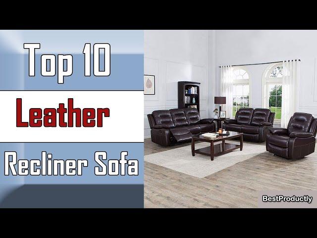  10 Best leather recliner sofa sets New Model 2022