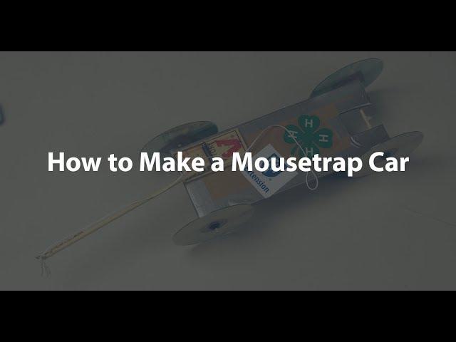 How to Make a Moustrap Car - 4-H Makers Project