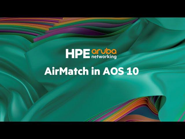 AirMatch in AOS 10