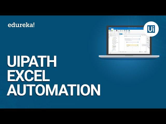 UiPath Excel Automation | UiPath Excel Activities | UiPath Training Essentials | Edureka