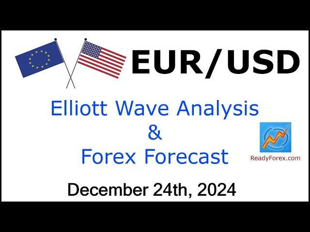 EUR USD Elliott Wave Analysis | Forex Forecast | December 24, 2024 | EURUSD Analysis Today