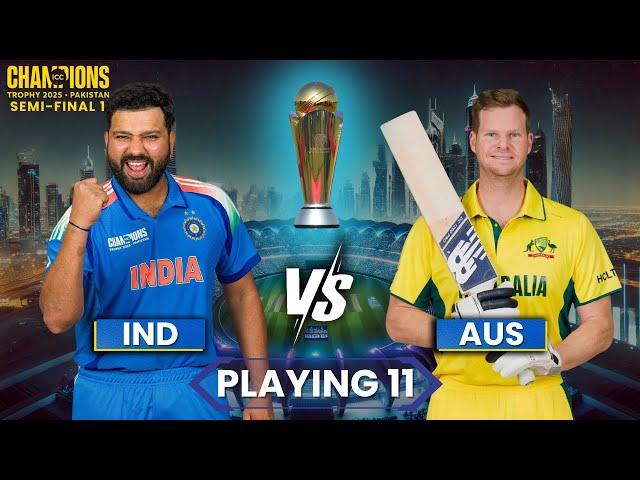 IND Vs AUS Live Match Preview: India Vs Australia Playing 11 I Champions Trophy 2025 Semi-Final 1