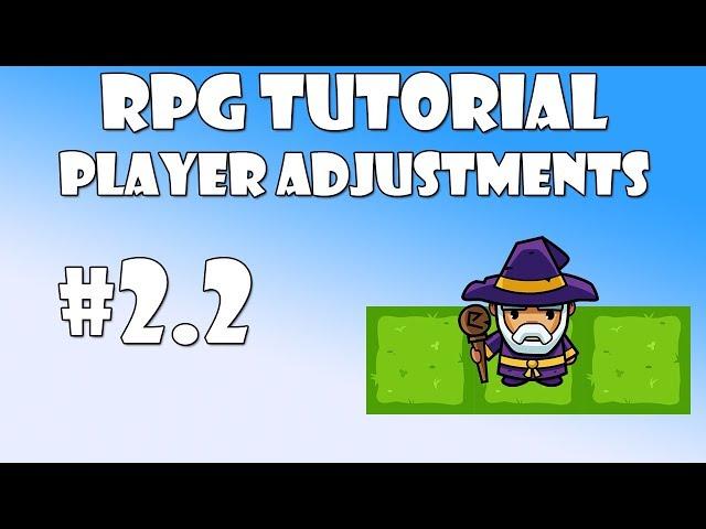 #2.2 Unity RPG Tutorial - Player adjustments