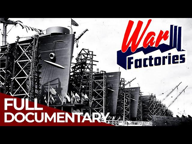 War Factories | Episode 7: US Ships | Free Documentary History