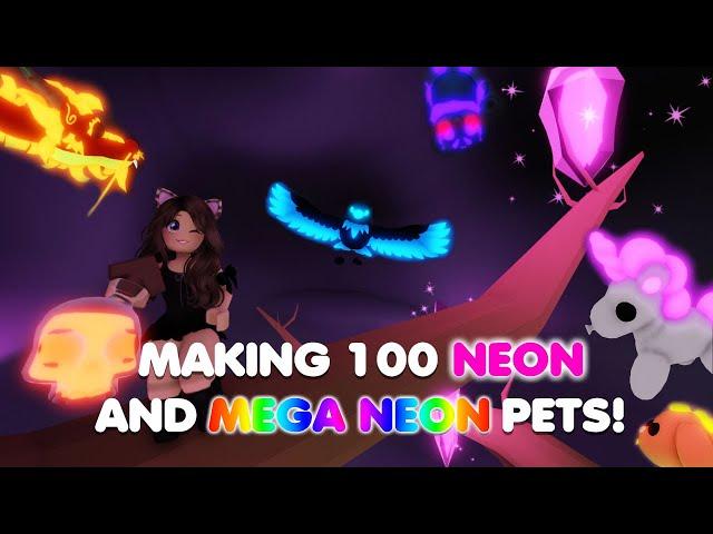 MAKING 100 NEON AND MEGA NEON PETS IN ONE DAY in Adopt me!