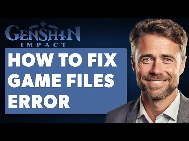 How To Fix Game Files Download Error Genshin Impact (Full 2024 Guide)