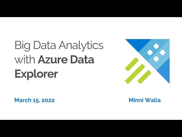 Big Data Analytics with Azure Data Explorer