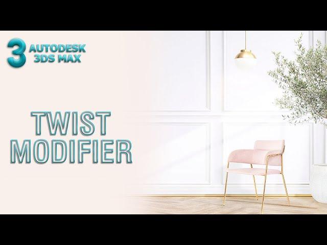 Twist Modifier | 3ds Max Tutorial