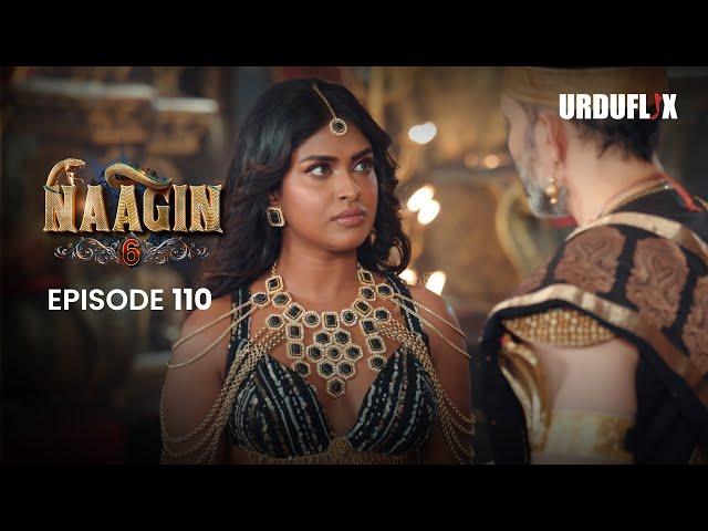 Naagin Drama Serial | Season 6 | Full Episode 110 | Best Drama 2024