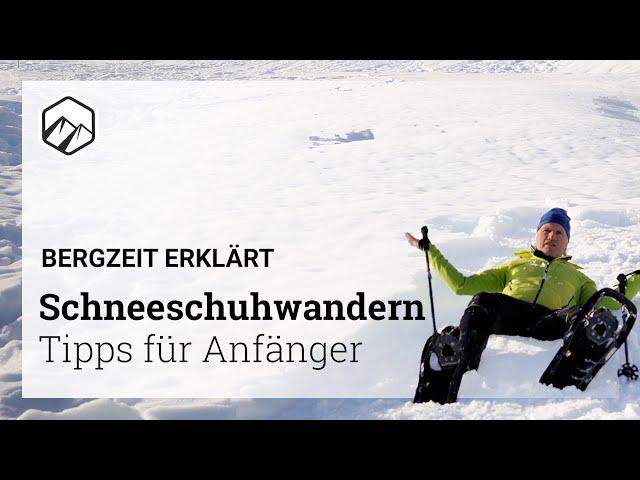 HOW TO | Schneeschuhwandern: Tipps, Tricks & Ausrüstung | Bergzeit