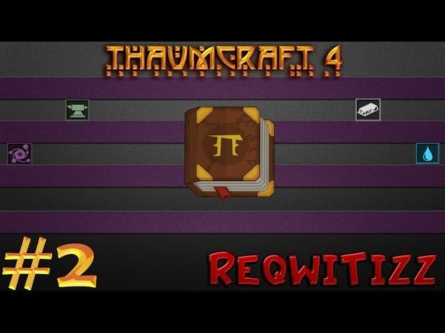 Thaumcraft 4 - Серия 2 - "Аспекты, аспекты и еще раз аспекты"