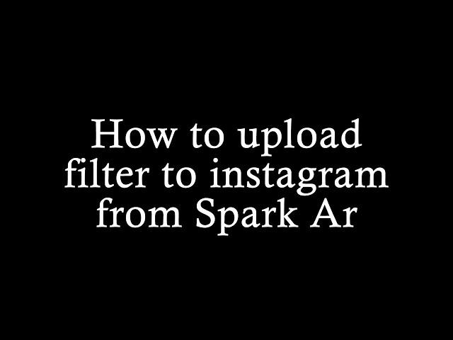 How to upload/submit filter to Instagram using Spark Ar - Part 6. Загрузить фильтр в инстаграм