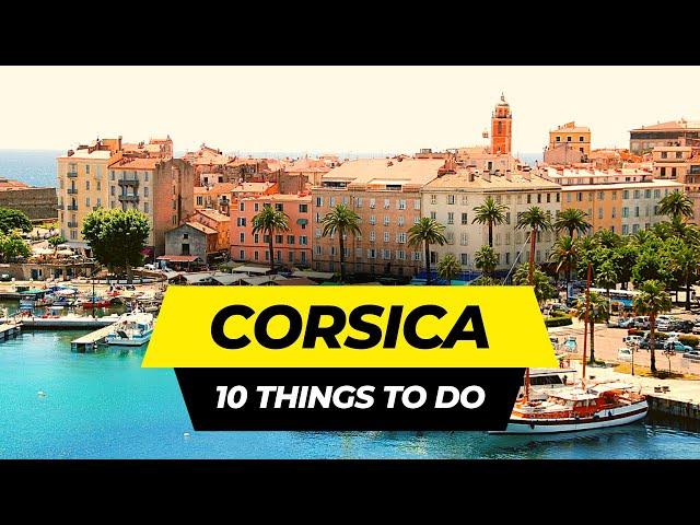 Top 10 Things to do in Corsica 2024 | France Travel Guide