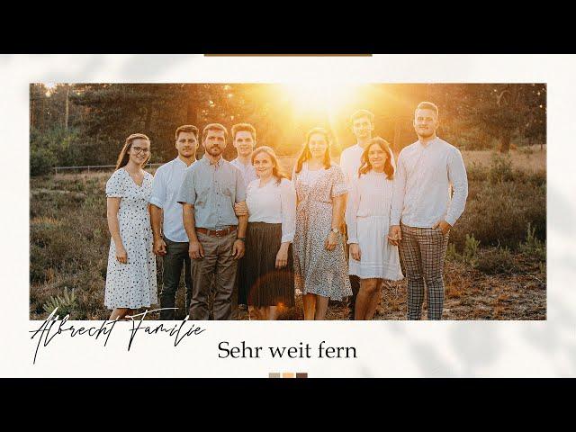 Sehr weit fern - Familie Albrecht