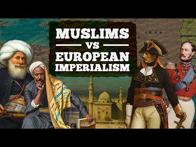 How Muslims Fought Back Against European Imperialism | Islamic History Documentary