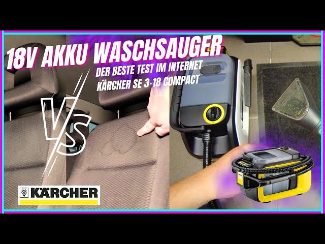 18V Akku Waschsauger | Flecken von Autositz entfernen | Kärcher SE 3-18 Compact Akku Waschsauger