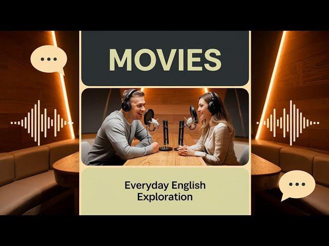 Movies | Learn English Quickly From Podcast  | Episode 19