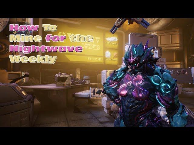 Warframe - How to Mine for Nightwave Weekly in Orb Vallis - Venus Miner