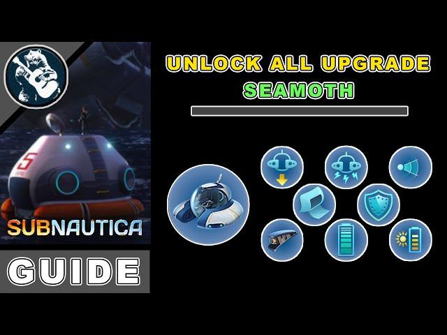 Vehicles Guide Subnautica Seamoth Upgrades Locations & Utility