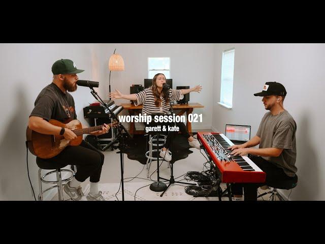 Worship Session 021 | Garett & Kate