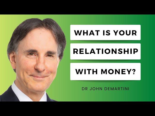 Transform Your Relationship with Money | Dr John Demartini