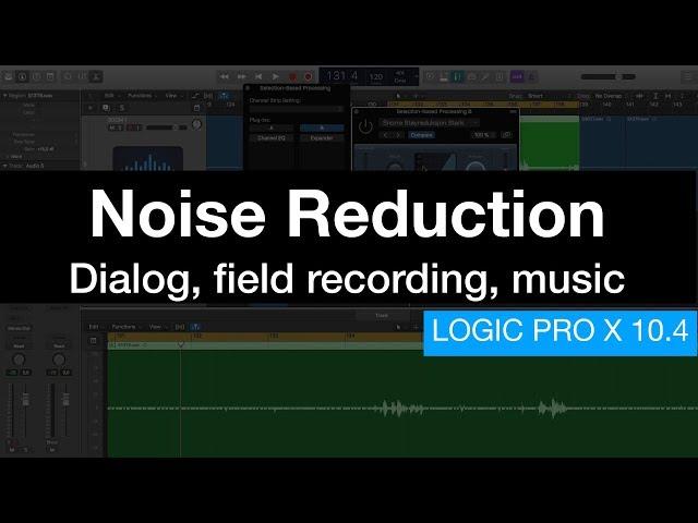 Logic X: REMOVE Extreme  Noise in Your Recording