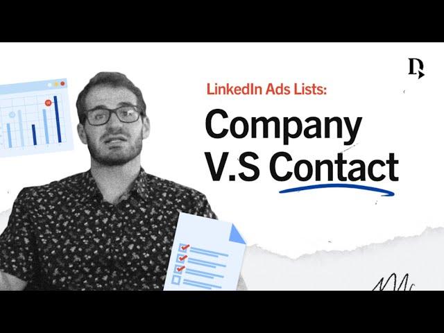 LinkedIn Lists: Which is better? Company or contact, maybe both?