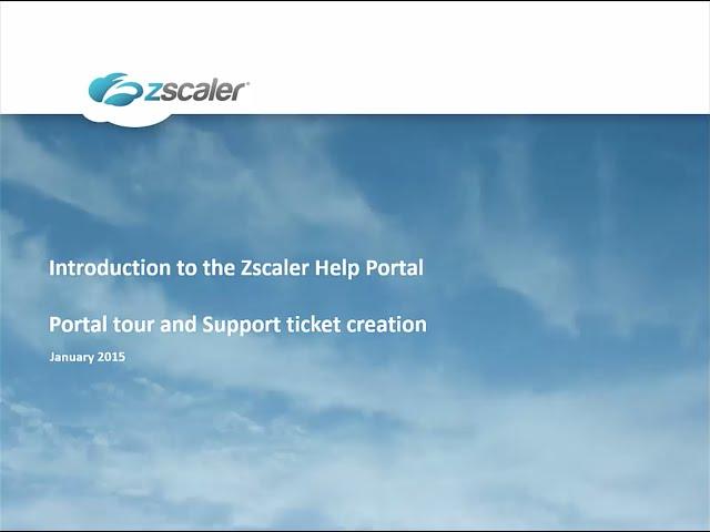 Help Portal - Zscaler Training and Technical Support