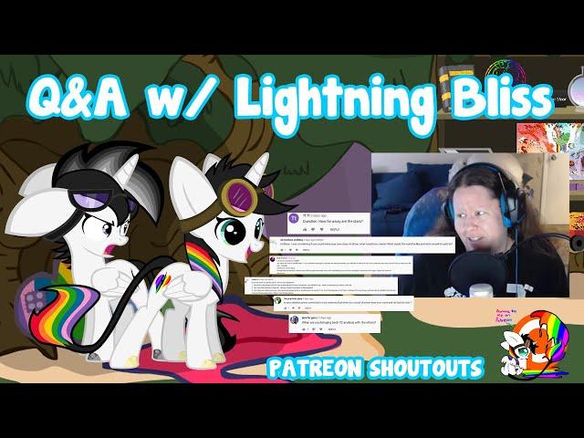 Q&A w/Lightning Bliss (Patreon Shoutouts)
