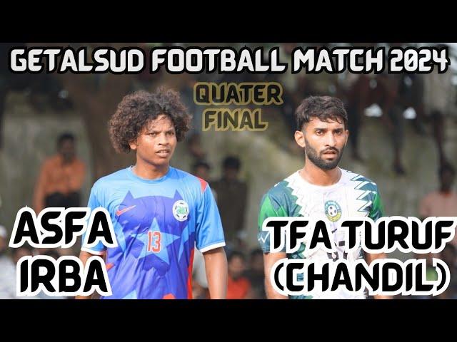 (CHANDIL) TFA Turuf VS ASFA Irba || GETALSUD FOOTBALL MATCH 2024