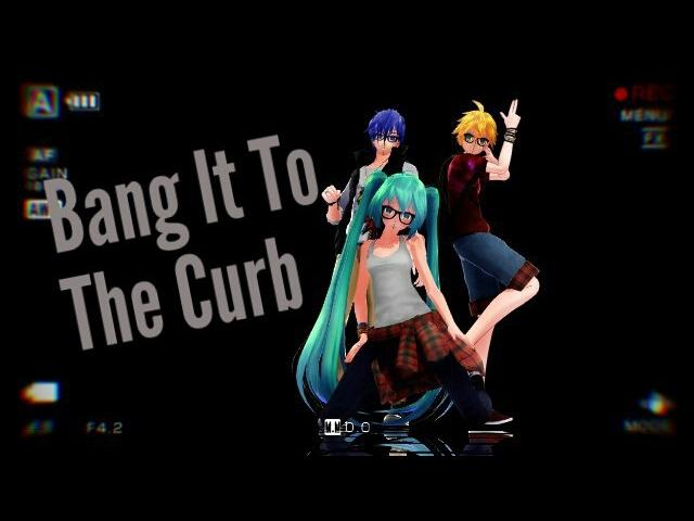 [MMD] Bang Ot To The Curb