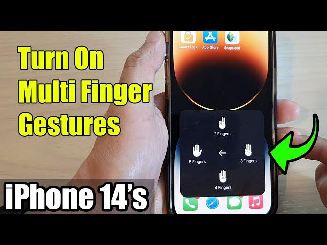 iPhone 14's/14 Pro Max: How to Turn On Multi Finger Gestures