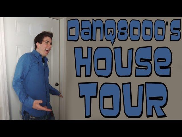 DanQ8000's House Tour | DanQ8000