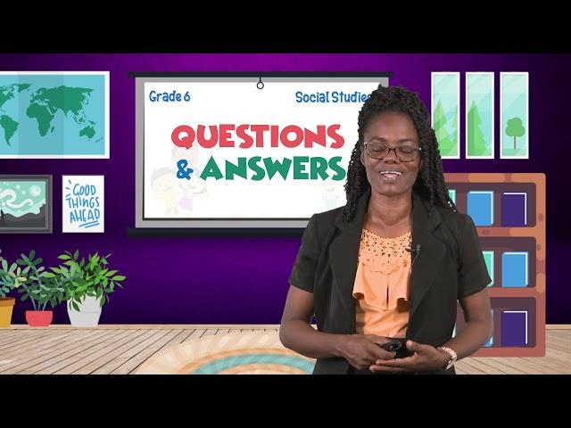 Social Studies - Grade 6: Questions & Answers