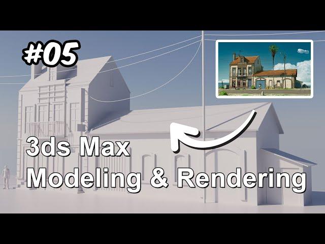 3dsMax Modeling Workflow - Part 05